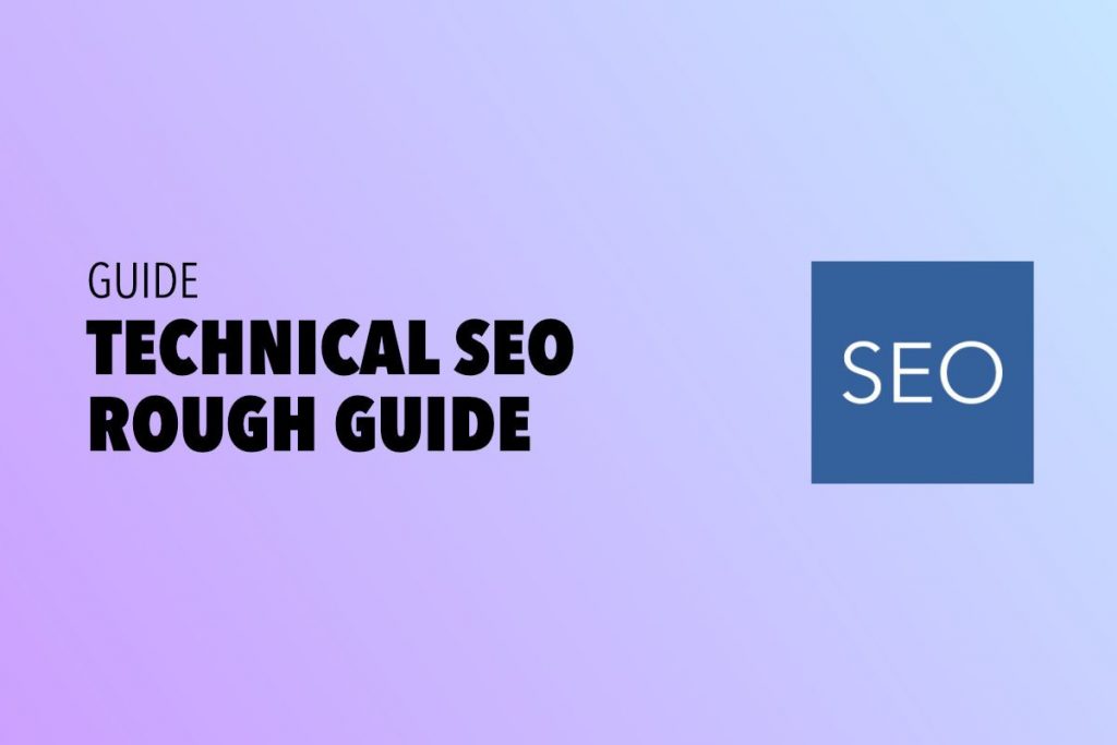 Technical seo rough guide